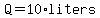 Q=10%2Aliters