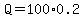 Q=100%2A0.2