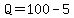 Q=100-5