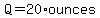 Q=20%2Aounces