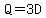 Q=3D