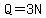 Q=3N