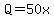 Q=50x
