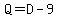 Q=D-9