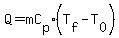 Q=mC%5Bp%5D%2A%28T%5Bf%5D-T%5B0%5D%29