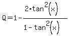 Q+=+1-%282%2Atan%5E2%28x%29%29%2F%281+-+tan%5E2%28x%29%29