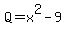 Q+=+x%5E2+-+9