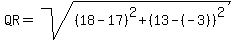 QR=sqrt%28%2818-17%29%5E2%2B%2813-%28-3%29%29%5E2%29
