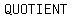 QUOTIENT