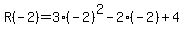 R%28-2%29=3%28-2%29%5E2-2%28-2%29%2B4