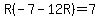 R%28-7-12R%29=7