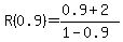 R%280.9%29=%280.9%2B2%29%2F%281-0.9%29
