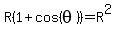 R%281%2Bcos%28theta%29%29=R%5E2