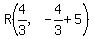 R%284%2F3%2C-4%2F3%2B5%29