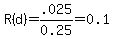 R%28d%29+=+.025%2F0.25+=+0.1