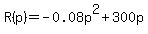 R%28p%29=-0.08p%5E2%2B300p