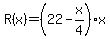 R%28x%29=+%2822-x%2F4%29x