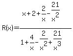 R%28x%29=+%28x%2B2%2B2%2Fx-21%2Fx%5E2%29%2F+%281%2B4%2Fx-2%2Fx%5E2%2B21%2Fx%5E3%29
