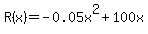 R%28x%29=-0.05x%5E2%2B100x+