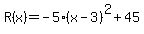 R%28x%29=-5%28x-3%29%5E2%2B45