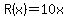 R%28x%29=10x