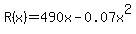R%28x%29=490x-0.07x%5E2