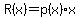 R%28x%29=p%28x%29%2Ax