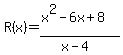 R%28x%29+=+%28x%5E2-6x%2B8%29%2F%28x-4%29