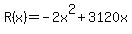 R%28x%29+=++-2x%5E2%2B3120x