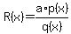 R%28x%29+=+a%2Ap%28x%29+%2Fq%28x%29+
