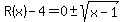 R%28x%29-4=0%2B-+sqrt%28x-1%29
