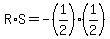 R%2AS=+-%281%2F2%29%281%2F2%29