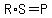 R%2AS=+P