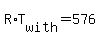 R%2AT%5Bwith%5D=576