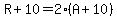 R%2B10=2%28A%2B10%29