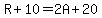 R%2B10=2A%2B20
