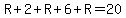 R%2B2%2BR%2B6%2BR=20