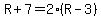 R%2B7=2%28R-3%29