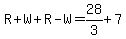 R%2BW%2BR-W=28%2F3%2B7