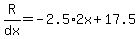 R%2Fdx=-2.5%2A2x%2B17.5