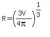 R=%28%283V%29%2F%284pi%29%29%5E%281%2F3%29