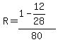 R=%281-12%2F28%29%2F80