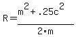R=%28m%5E2%2B.25c%5E2%29%2F2m