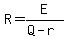R=+E%2F%28Q-r%29+