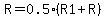 R=0.5%28R1%2BR%29