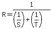 R=1%2F%28%281%2FS%29%2B%281%2FT%29%29