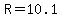 R=10.1