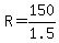 R=150%2F1.5