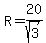 R=20%2Fsqrt%283%29