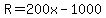 R=200x+-+1000